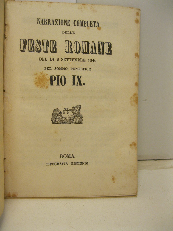 Narrazione completa delle feste romane del di' 8 settembre 1846 pel sommo pontefice Pio IX